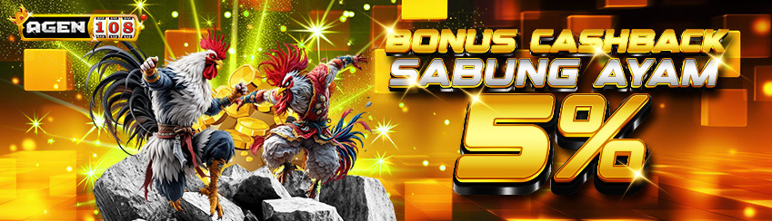 BONUS CASHBACK 5% SABUNG AYAM